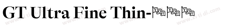 GT Ultra Fine Thin字体转换